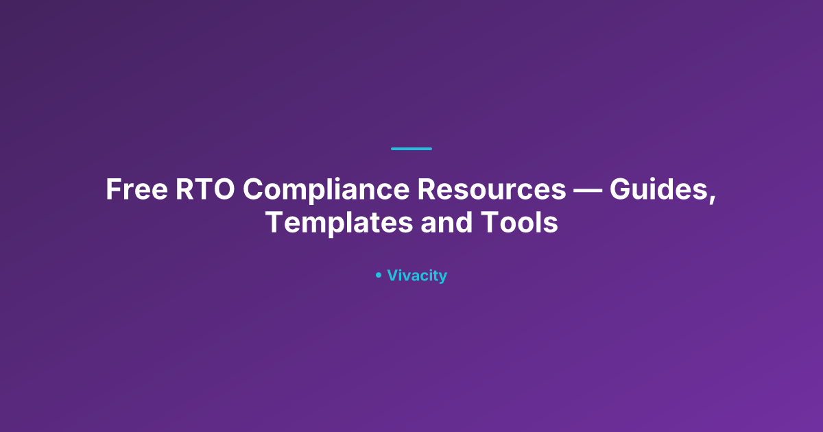 Free RTO Compliance Resources — Guides, Templates and Tools | Vivacity